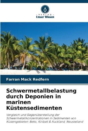 Schwermetallbelastung durch Deponien in marinen Küstensedimenten