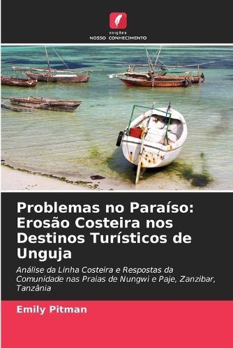 Problemas no Paraíso: Erosão Costeira nos Destinos Turísticos de Unguja