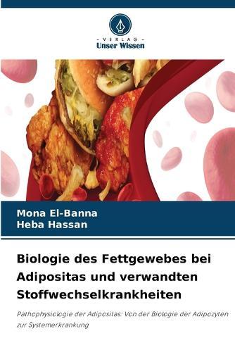 Biologie des Fettgewebes bei Adipositas und verwandten Stoffwechselkrankheiten