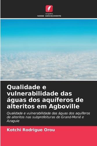Qualidade e vulnerabilidade das águas dos aquíferos de alteritos em Agboville