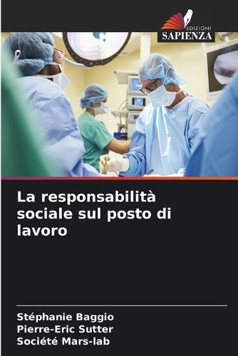La responsabilità sociale sul posto di lavoro