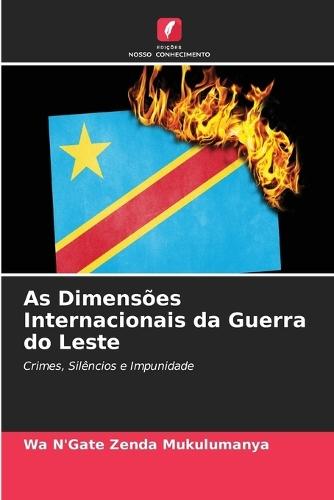 As Dimensões Internacionais da Guerra do Leste