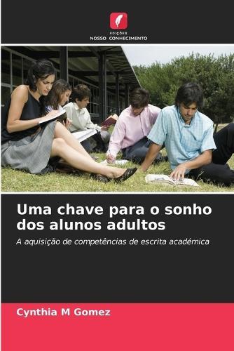 Uma chave para o sonho dos alunos adultos