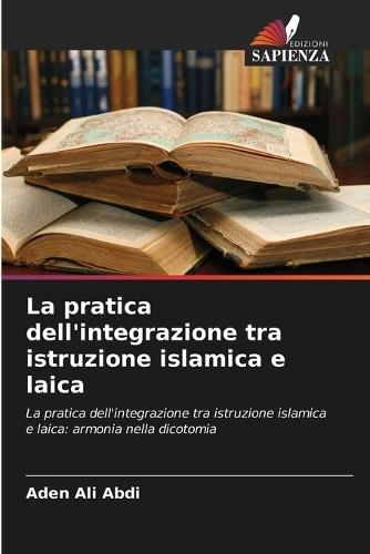 La pratica dell'integrazione tra istruzione islamica e laica