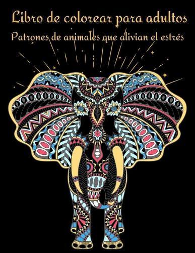Libro para colorear de animales mandala para adultos: Patrones de animales para aliviar el estres, con 50 disenos de animales duros, divertidos y relajantes, incluyendo caballos, osos, tigres, pajaros y muchos mas. Libro de bolsillo