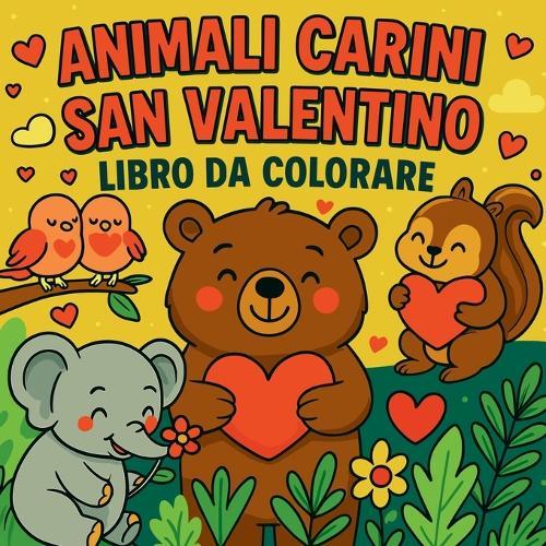Animali Dolci di San Valentino - Libro da Colorare