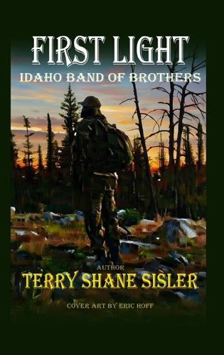 First Light Idaho Band of Brothers