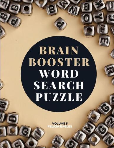 Brain Booster Word Search Puzzle Book for Seniors Volume 5: Large Puzzle Book with 100 Word Search Puzzles for Adults and Seniors to Boost Brain Activity and Have Fun
