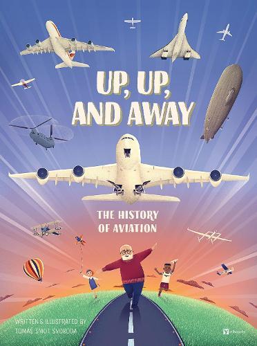 Up, Up, and Away: The History of Aviation