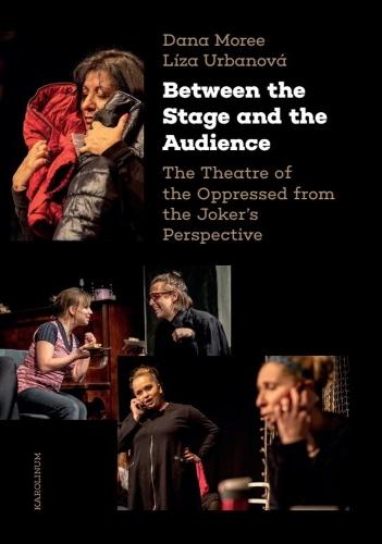 Between the Stage and the Audience: The Theatre of the Oppressed from the Joker’s Perspective