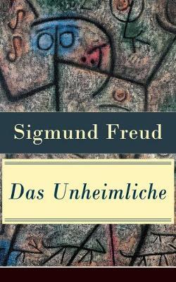 Das Unheimliche: Studien über Ängstlichkeit