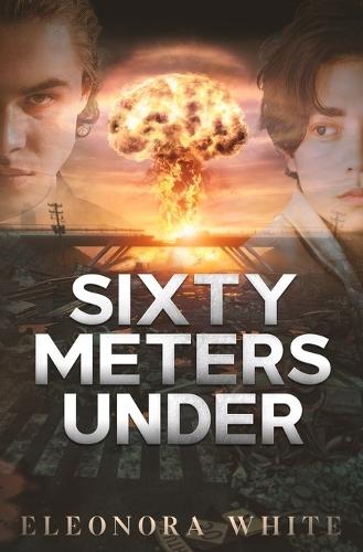 Sixty Meters Under