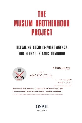 The Muslim Brotherhood Project: Revealing their 12-Point Agenda for Global Islamic Dominion