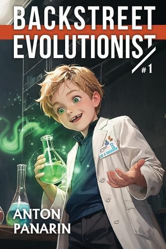 Backstreet Evolutionist (Book 1): A Progression Fantasy Adventure Series