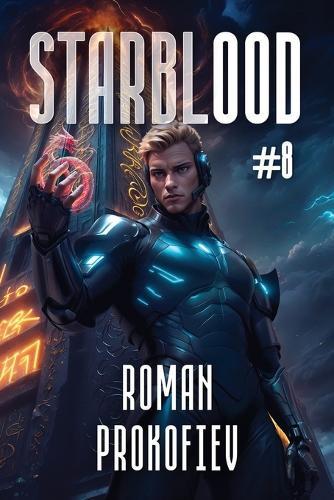 Starblood (Book #8): A Sci Fi Progression Adventure Series