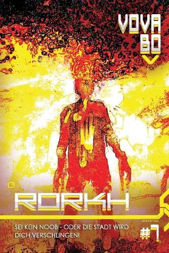 Rorkh (Buch 7): Eine LitRPG-Serie