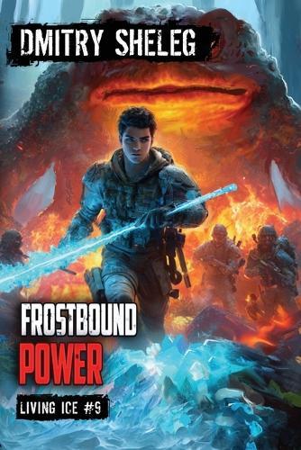 Frostbound Power (Living Ice Book 9): A Portal Progression Fantasy Series