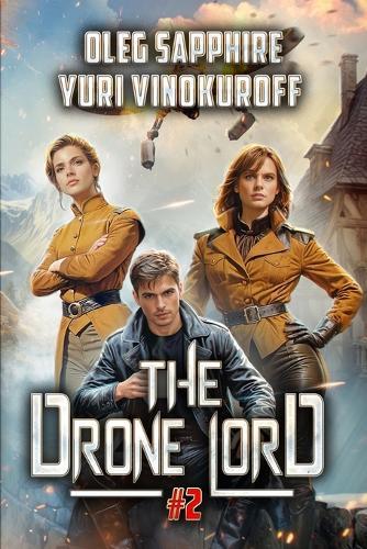 The Drone Lord (Book 2): A Portal Progression Fantasy Series