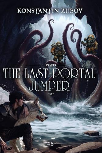 The Last Portal Jumper (Book 5): A LitRPG Progression Fantasy Series