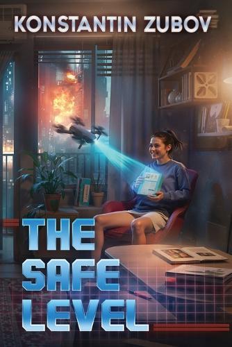 The Safe Level (Book 1): A Dystopian Near-Future Science Fiction Thriller