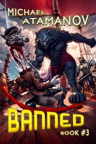 Banned (Book 3): A LitRPG Adventure Series