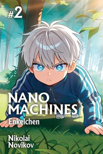 Enkelchen (Nanomaschinen Buch 2): Eine Progression-Fantasy Abenteuer Serie