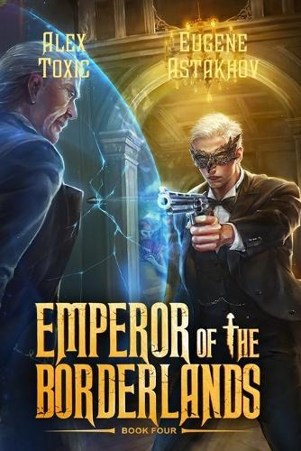 Emperor of the Borderlands (Book 4): A Historical Progression Fantasy Series
