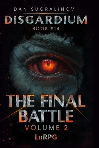The Final Battle Volume 2 (Disgardium Book #14): LitRPG Series