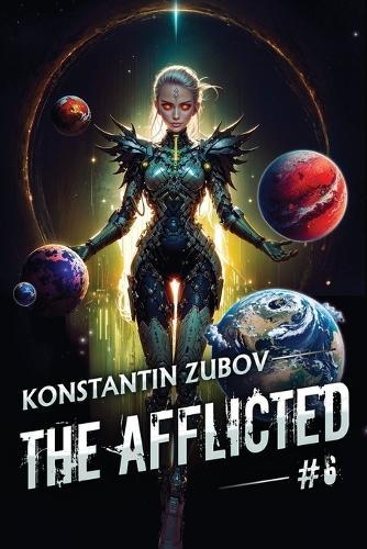 The Afflicted (Book 6): A LitRPG Apocalypse Adventure Series