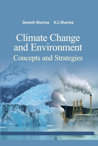 Climate Change and Environment: Concepts and Strategies to Mitigate Impacts