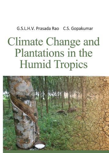Climate Change and Plantations in the Humid Tropics