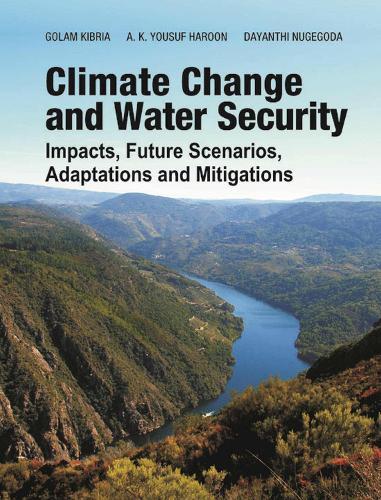 Climate Change and Water Security: Impacts, Future Scenarios, Adaptations and Mitigations