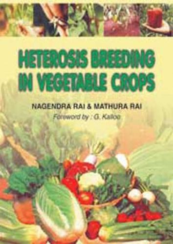 Heterosis Breeding in Vegetable Crops