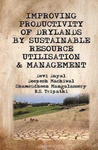 Improving Productivity of Drylands by Sustainable Resource Utilisation and Management