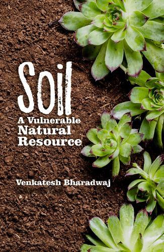 Soil: A Vulnerable Natural Resource