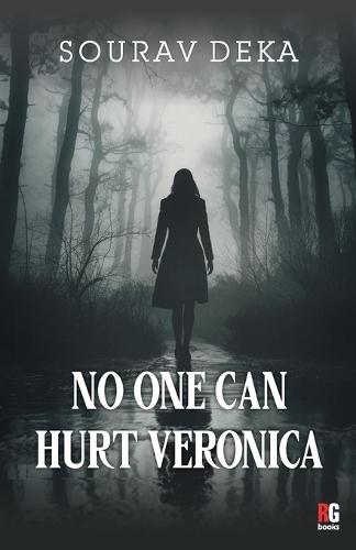No one can hurt Veronica