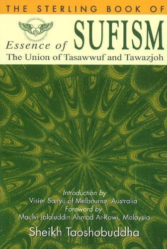 Essence of Sufism: The Union of Tasawwuf & Tawazjoh
