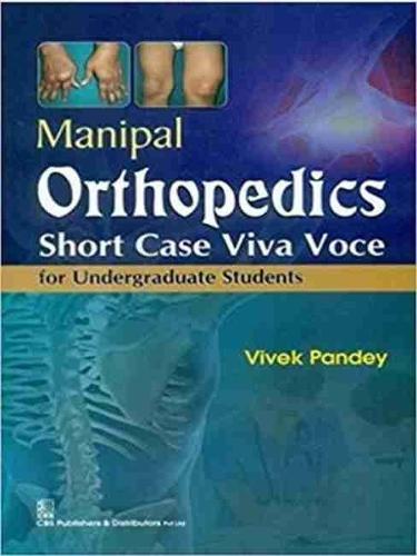 Manipal Orthopedics: Short Case Viva Voce for Undergraduate Students