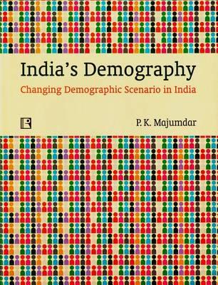India's Demography: Changing Demographic Scenario in India