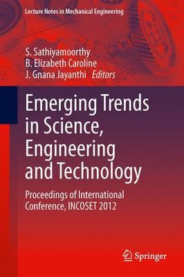 Emerging Trends in Science, Engineering and Technology: Proceedings of International Conference, INCOSET 2012