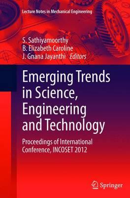 Emerging Trends in Science, Engineering and Technology: Proceedings of International Conference, INCOSET 2012