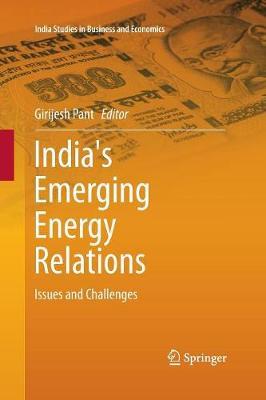 India's Emerging Energy Relations: Issues and Challenges