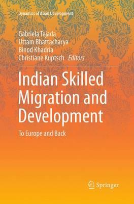 Indian Skilled Migration and Development: To Europe and Back
