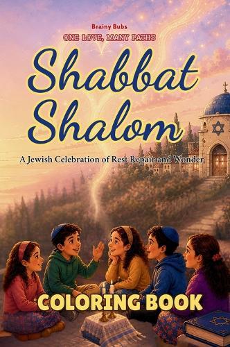 Shabbat Shalom Coloring Book: A Jewish Celebration of Rest, Repair and Wonder