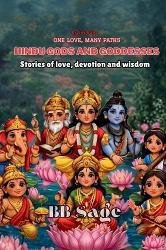 Hindu Gods and Goddesses: Stories of Love, Devotion and Wisdom for Young Minds