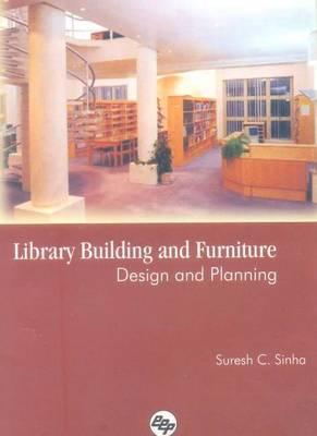 Library Buildings and Furniture: Design and Planning