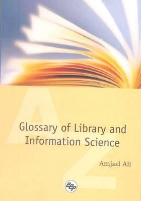 Glossary of Library and Information Science: 2 Volumes