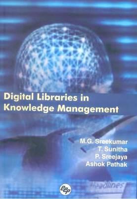 Digital Libraries in Knowledge Management: Proceedings of the 7th Malibnet Annual National Convention