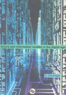 Library and Information Studies in the Digital Age: (professor K.A. Isaac Commemoration Volume)