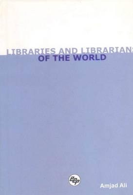 Libraries and Librarians of the World